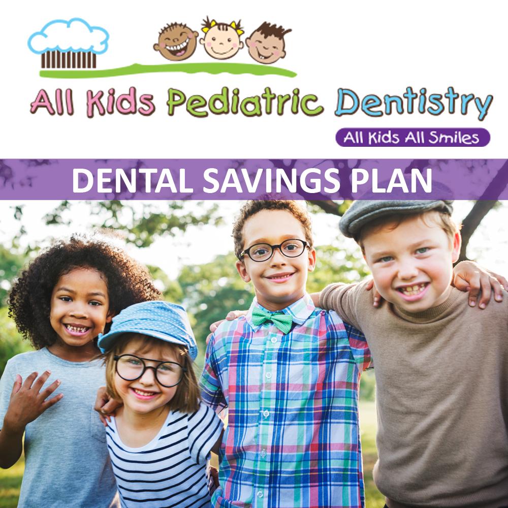 All Kids Pediatric Dental Savings Plan